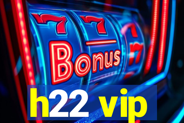 h22 vip